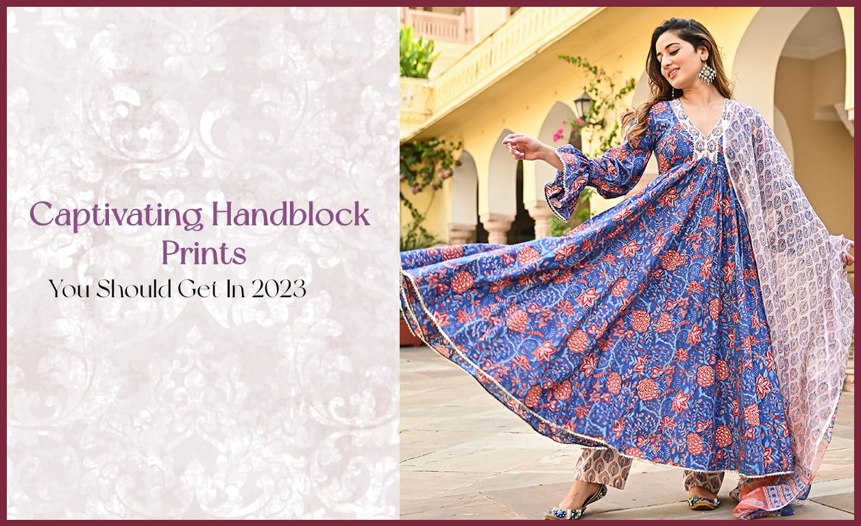Captivating Handblock Prints You Should Get In 2023