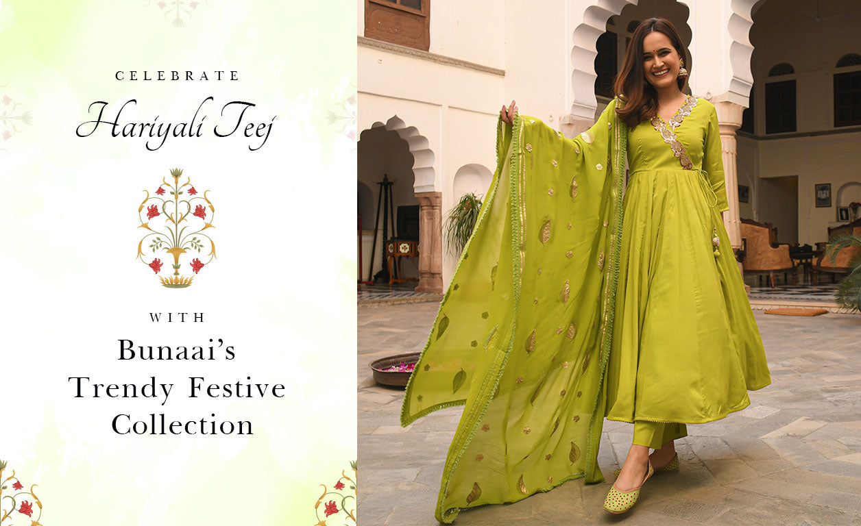 Celebrate Hariyali Teej With Bunaai's Trendy Festive Collection