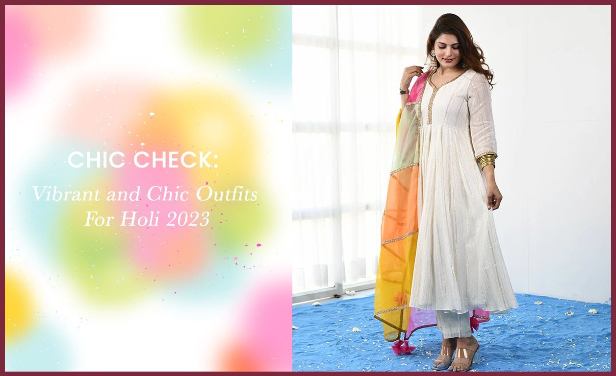 Chic Check: Vibrant and Chic Outfits For Holi 2023