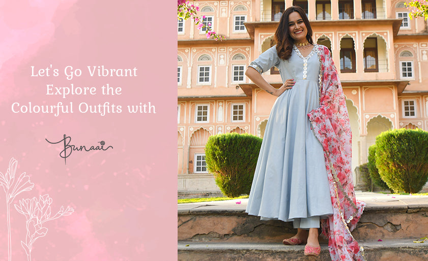 Let's Go Vibrant | Explore the Colourful Outfits with Bunaai