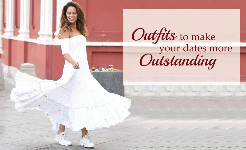 Outfits to make your dates Outstanding