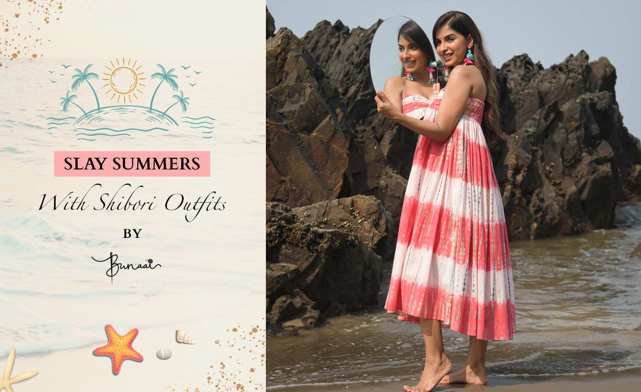 Slay Summers With Shibori Outfits by Bunaai