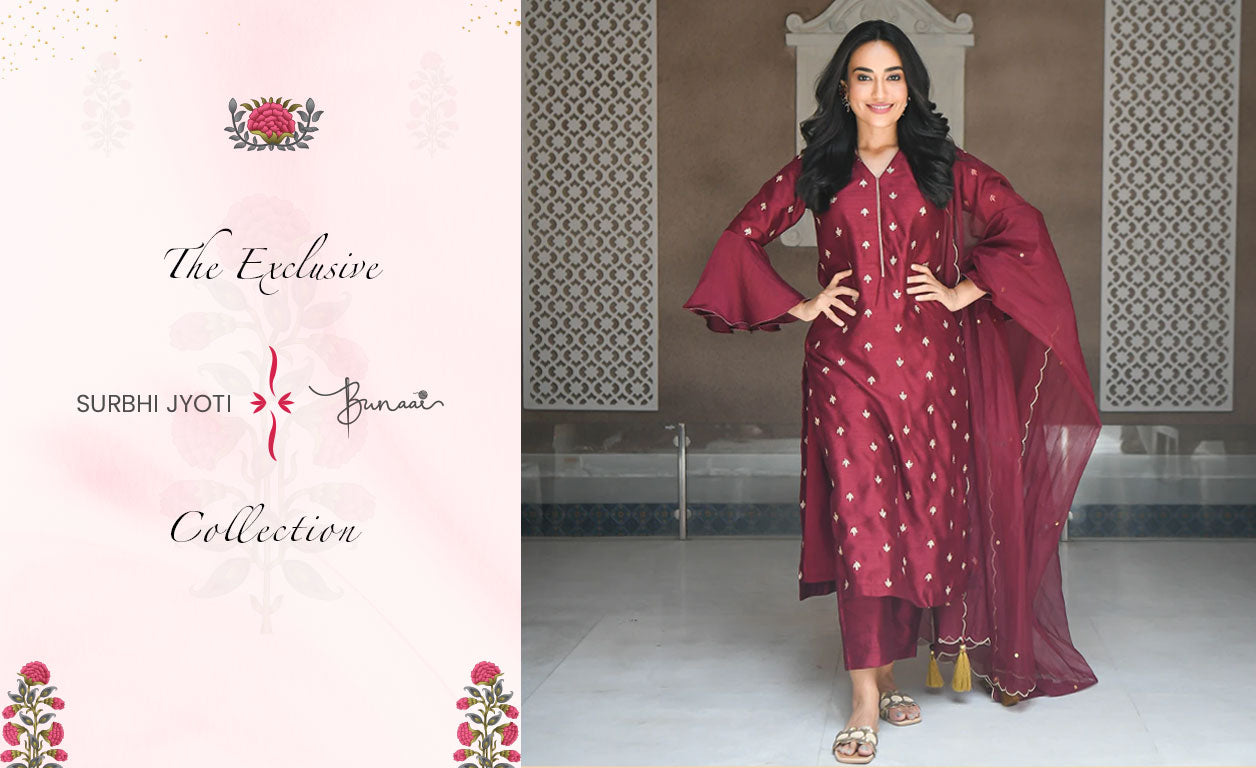 The Exclusive Bunaai X Surbhi Jyoti Collection