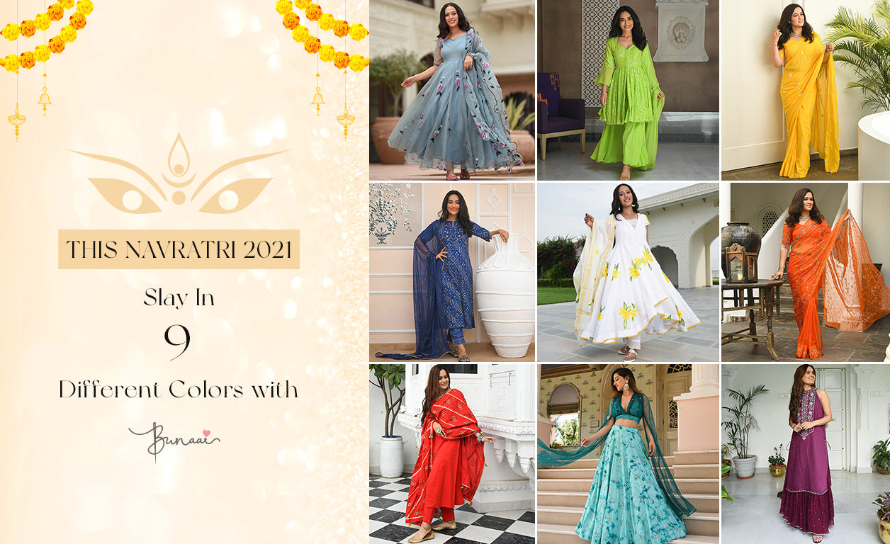 This Navratri 2021 Slay In 9 Different Colors With Bunaai