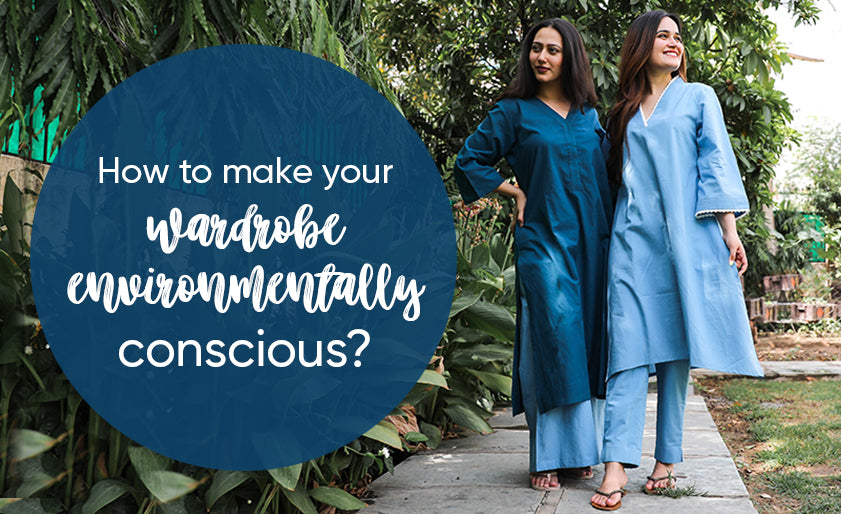 How to make your wardrobe environmentally conscious?