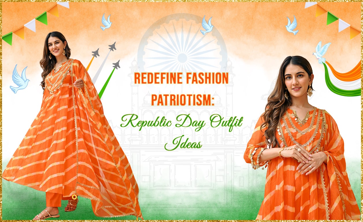 Redefine Fashion Patriotism: Republic Day Outfit Ideas