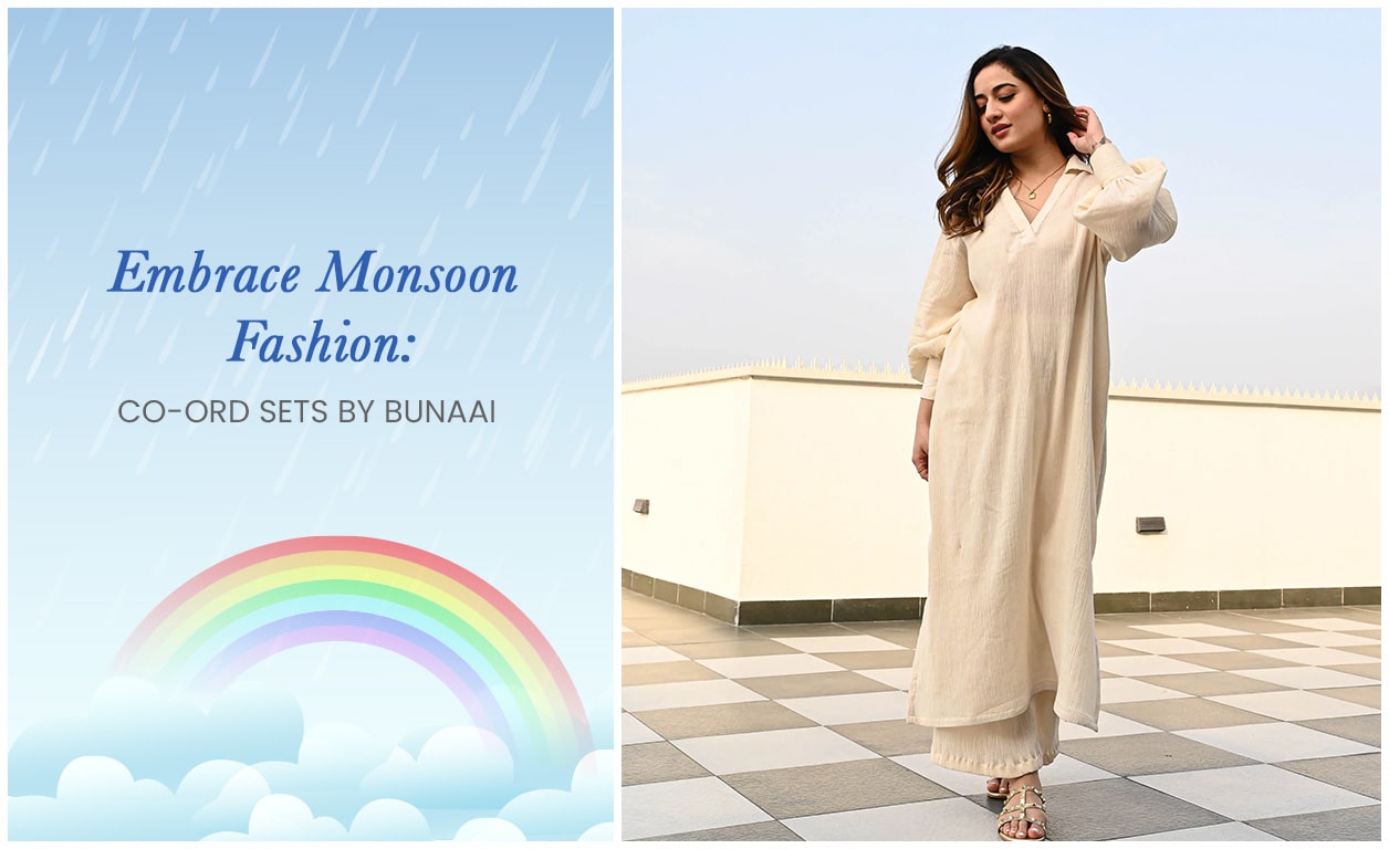 Embrace Monsoon Fashion: Co-ord Sets By Bunaai