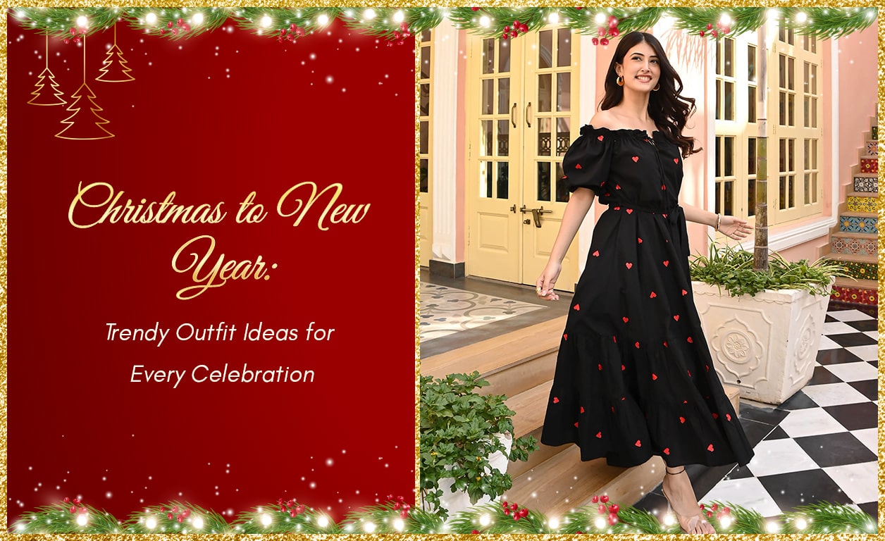 Christmas to New Year: Trendy Outfit Ideas for Every Celebration
