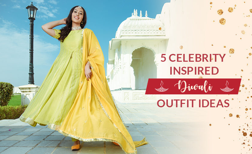 5 Celebrity Inspired Diwali Outfit Ideas
