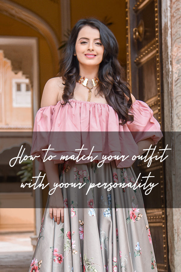 How To Match Your Outfit With Your Personality