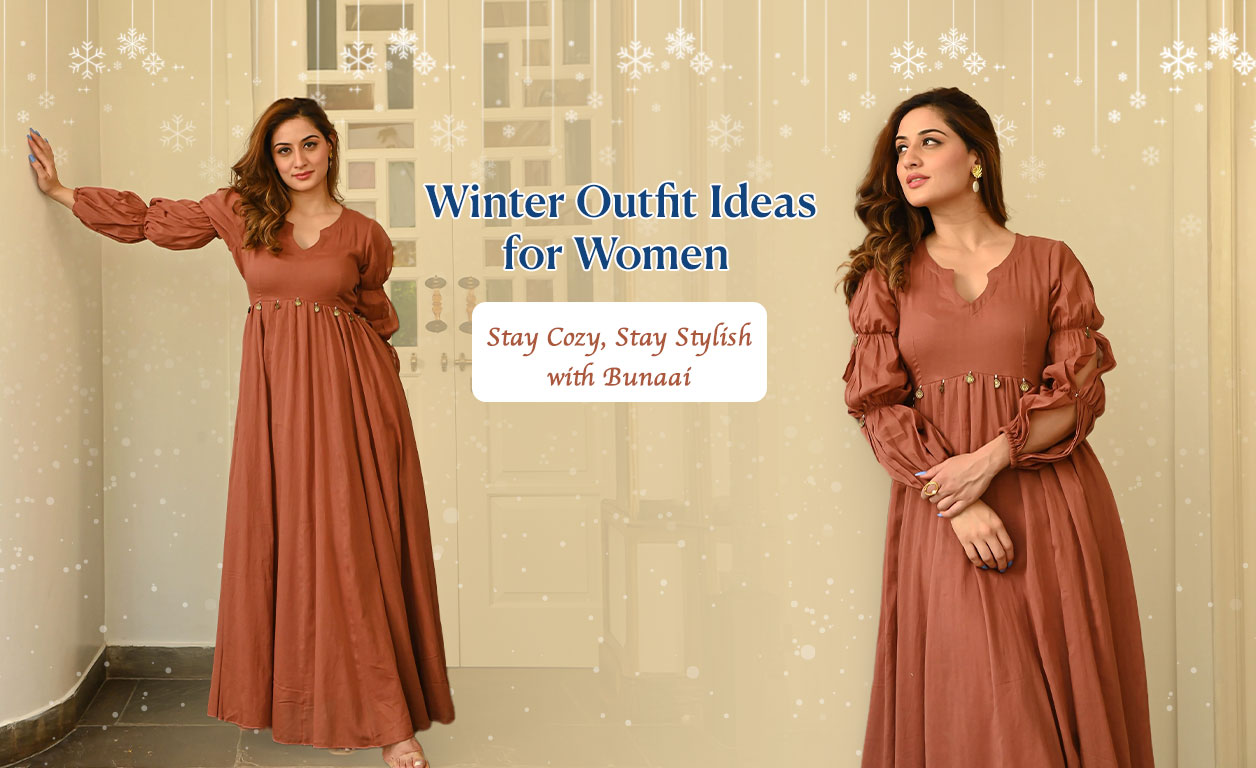 Winter Outfit Ideas for Women – Stay Cozy, Stay Stylish with Bunaai